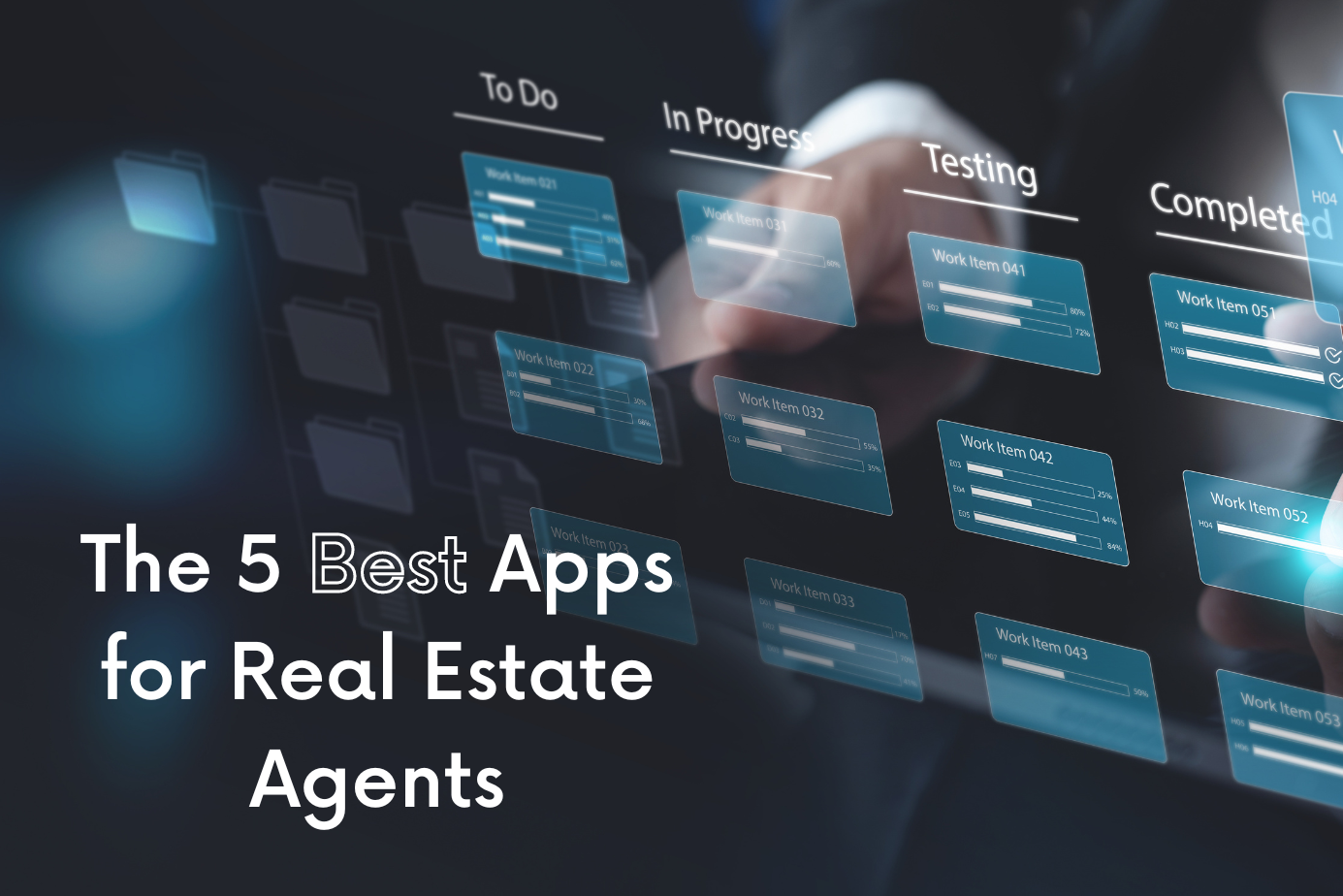 The 5 Best Apps for Real Estate Agents to Integrate Processes