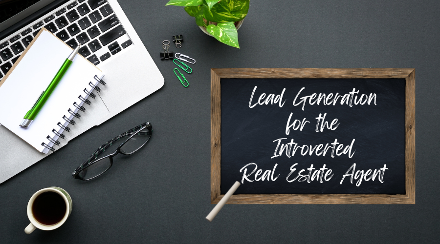 chalkboard says: "Lead Generation for the Introverted Real Estate Agent